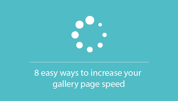 8 ways to speed up gallery loading