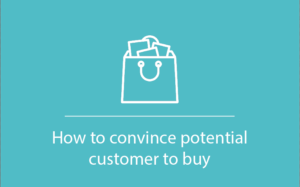 How to convince to buy