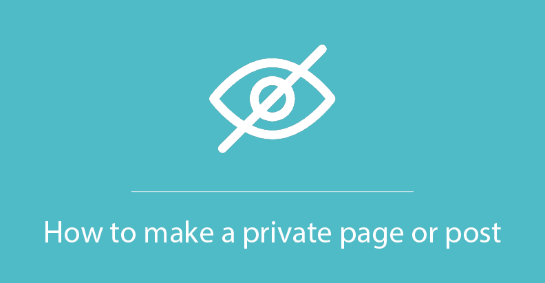How to make a private page or post