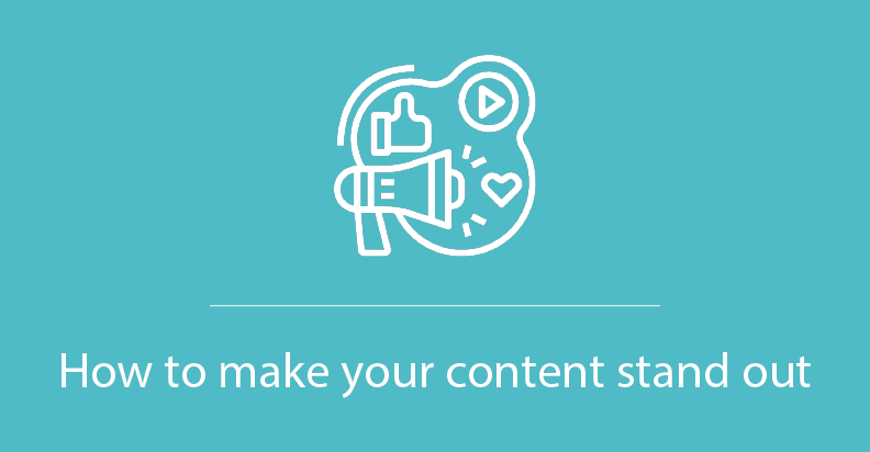 How to make your content stand out