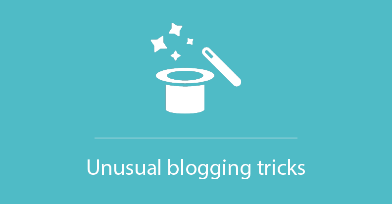 unusual blogging tricks