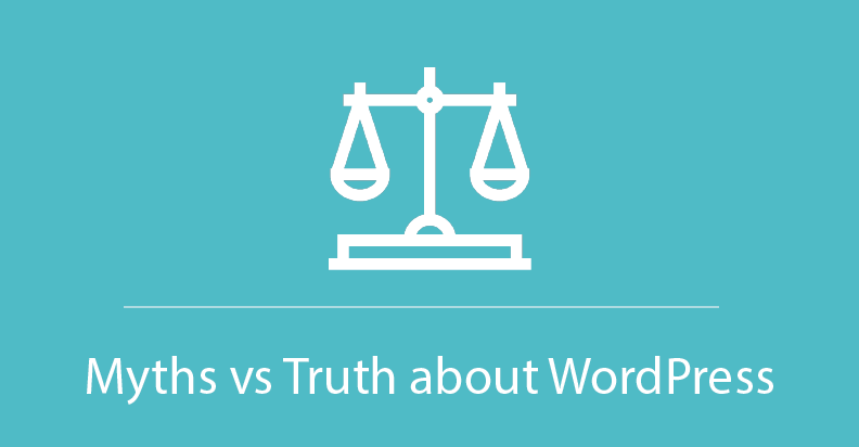 Myths vs Truth about WordPress