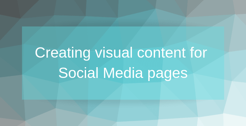 Creating visual content for Social Media pages