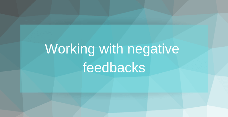Working with negative feedbacks