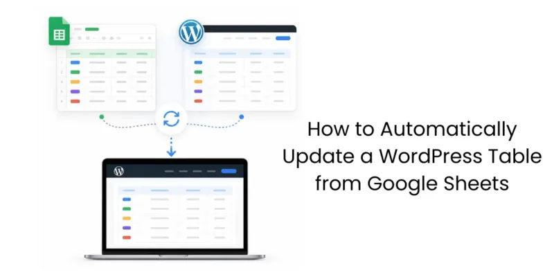 How to Automatically Update a WordPress Table from Google Sheets
